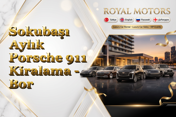 Sokubaşı Aylık Porsche 911 Kiralama - Bor