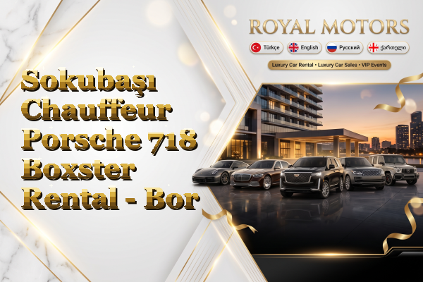 Sokubaşı Chauffeur Porsche 718 Boxster Rental - Bor