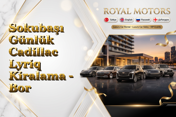 Sokubaşı Günlük Cadillac Lyriq Kiralama - Bor