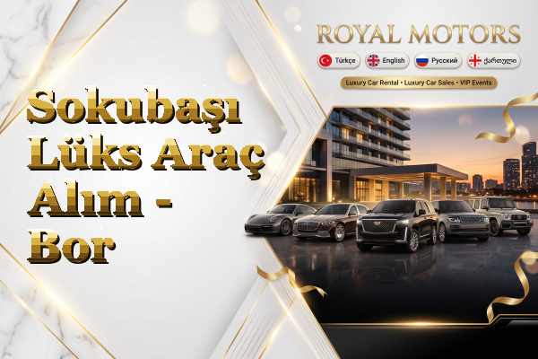 Sokubaşı Lüks Araç Alım - Bor