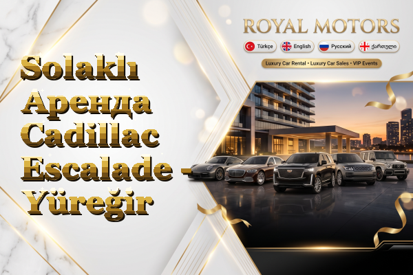 Solaklı Аренда Cadillac Escalade - Yüreğir