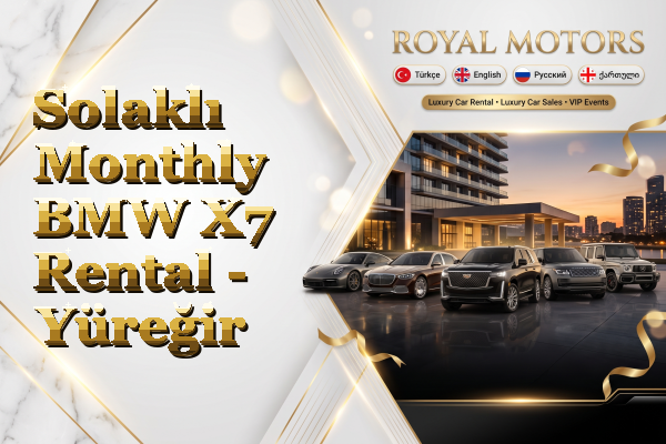 Solaklı Monthly BMW X7 Rental - Yüreğir