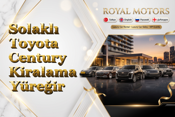 Solaklı Toyota Century Kiralama - Yüreğir