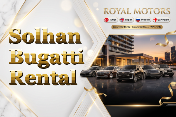 Solhan Bugatti Rental