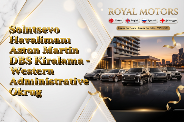 Solntsevo Havalimanı Aston Martin DBS Kiralama - Western Administrative Okrug