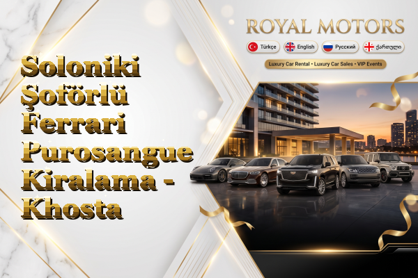 Soloniki Şoförlü Ferrari Purosangue Kiralama - Khosta