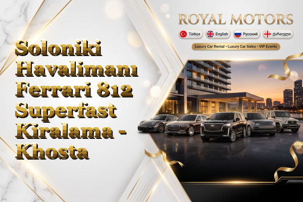 Soloniki Havalimanı Ferrari 812 Superfast Kiralama - Khosta