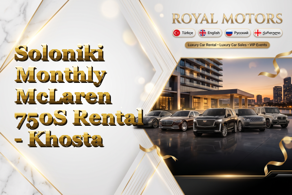Soloniki Monthly McLaren 750S Rental - Khosta