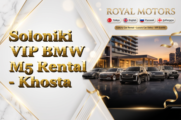 Soloniki VIP BMW M5 Rental - Khosta