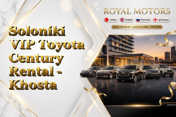 Soloniki VIP Toyota Century Rental - Khosta