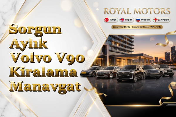 Sorgun Aylık Volvo V90 Kiralama - Manavgat