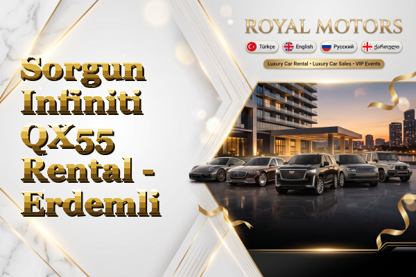 Sorgun Infiniti QX55 Rental - Erdemli