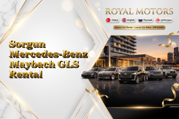 Sorgun Mercedes-Benz Maybach GLS Rental