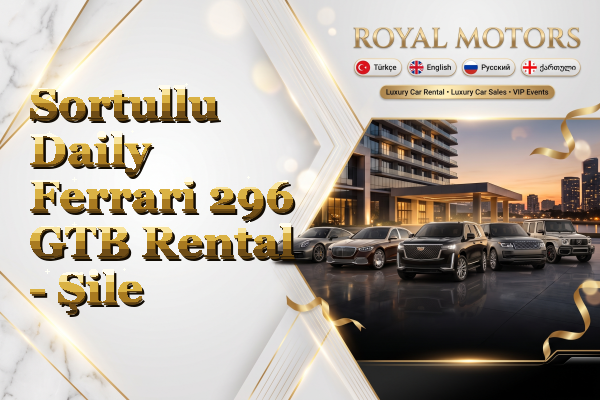 Sortullu Daily Ferrari 296 GTB Rental - Şile