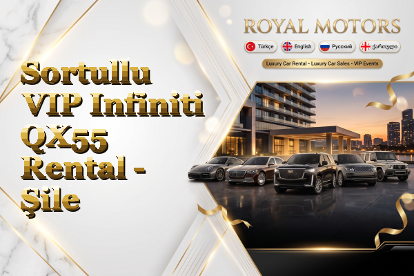 Sortullu VIP Infiniti QX55 Rental - Şile