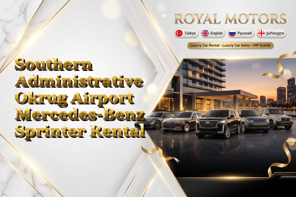 Southern Administrative Okrug Airport Mercedes-Benz Sprinter Rental