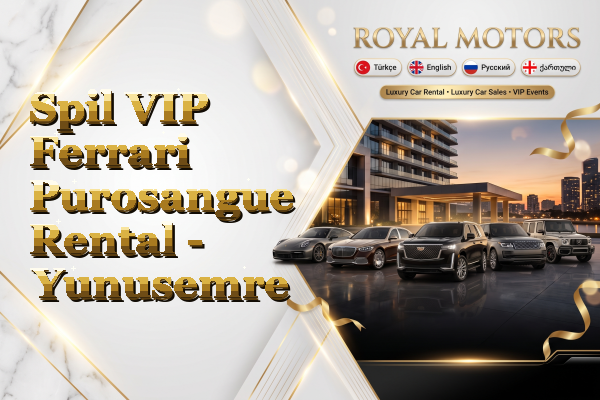 Spil VIP Ferrari Purosangue Rental - Yunusemre