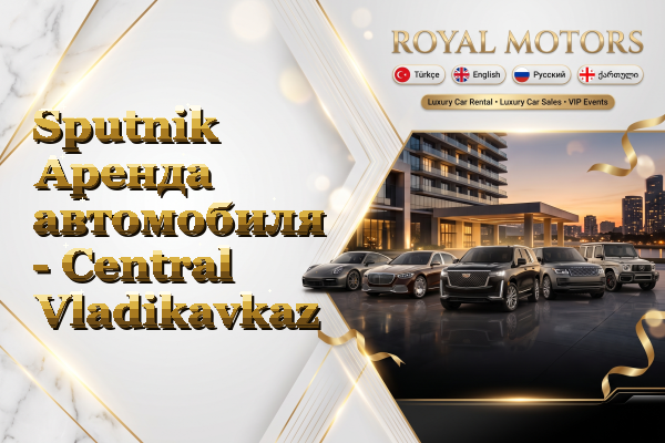Sputnik Аренда автомобиля - Central Vladikavkaz