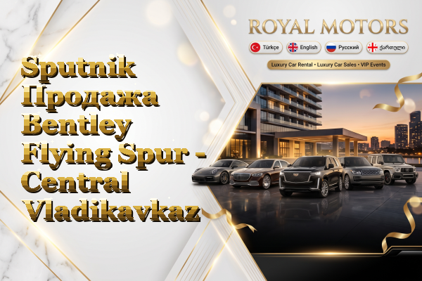 Sputnik Продажа Bentley Flying Spur - Central Vladikavkaz