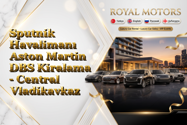 Sputnik Havalimanı Aston Martin DBS Kiralama - Central Vladikavkaz