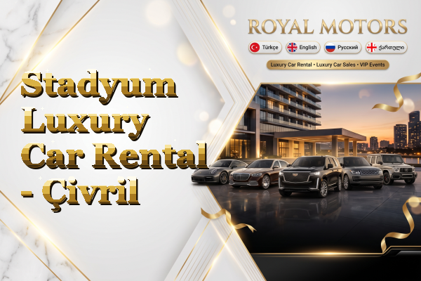 Stadyum Luxury Car Rental - Çivril