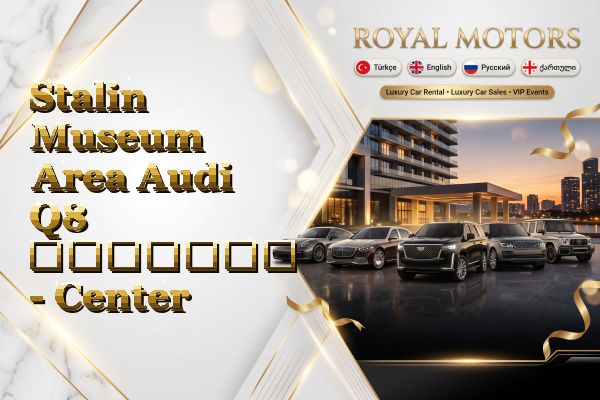 Stalin Museum Area Audi Q8 გაყიდვა - Center