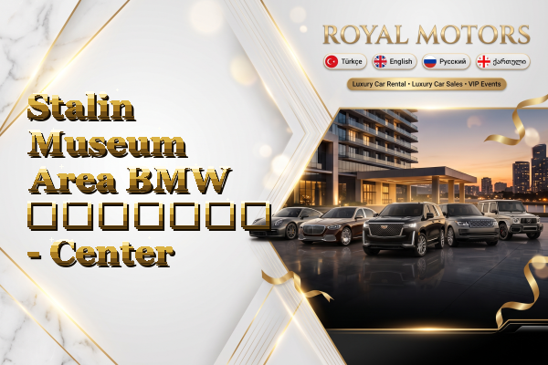 Stalin Museum Area BMW გაყიდვა - Center