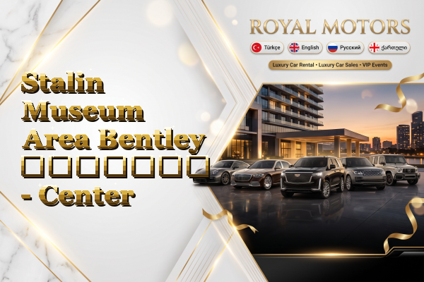 Stalin Museum Area Bentley გაყიდვა - Center