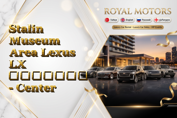 Stalin Museum Area Lexus LX გაყიდვა - Center