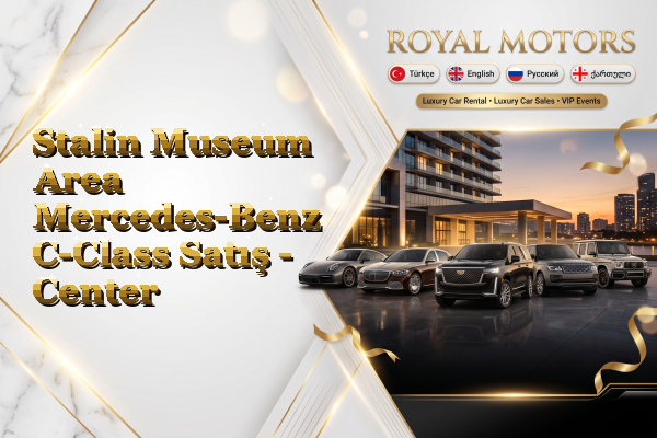 Stalin Museum Area Mercedes-Benz C-Class Satış - Center