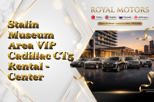 Stalin Museum Area VIP Cadillac CT5 Rental - Center