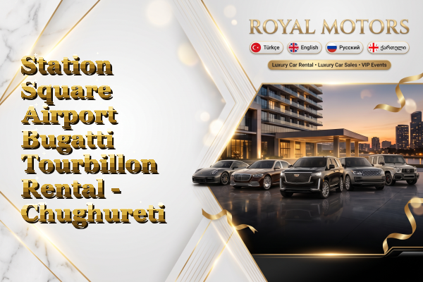 Station Square Airport Bugatti Tourbillon Rental - Chughureti