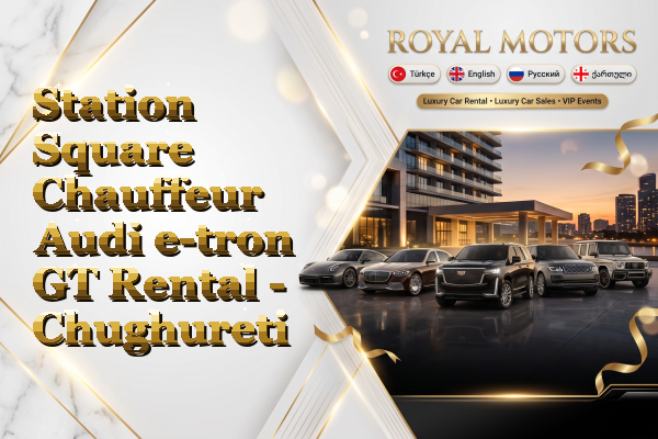 Station Square Chauffeur Audi e-tron GT Rental - Chughureti