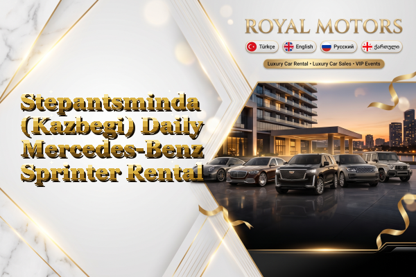 Stepantsminda (Kazbegi) Daily Mercedes-Benz Sprinter Rental
