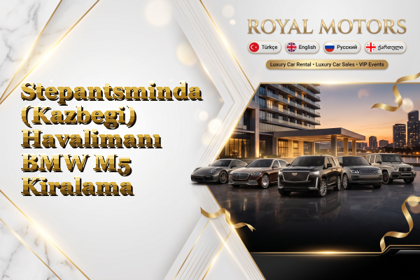 Stepantsminda (Kazbegi) Havalimanı BMW M5 Kiralama