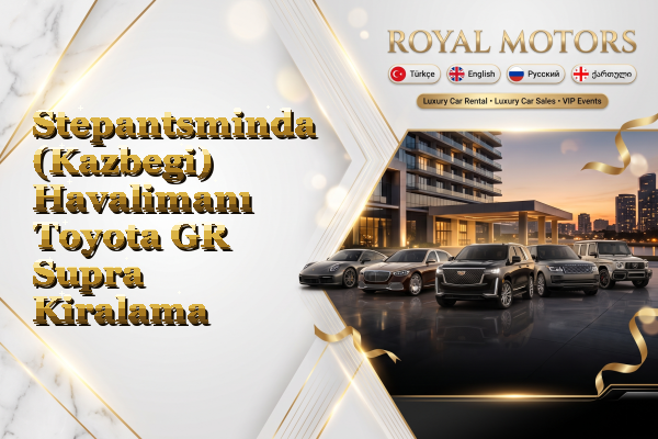 Stepantsminda (Kazbegi) Havalimanı Toyota GR Supra Kiralama