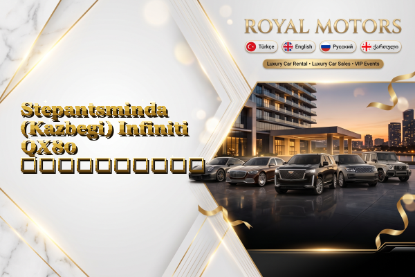 Stepantsminda (Kazbegi) Infiniti QX80 გაქირავება