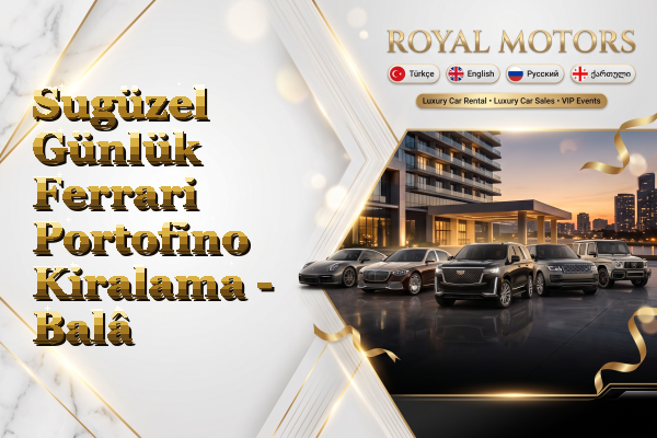 Sugüzel Günlük Ferrari Portofino Kiralama - Balâ