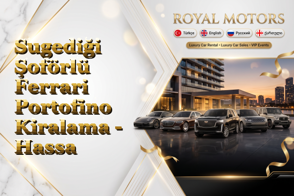 Sugediği Şoförlü Ferrari Portofino Kiralama - Hassa