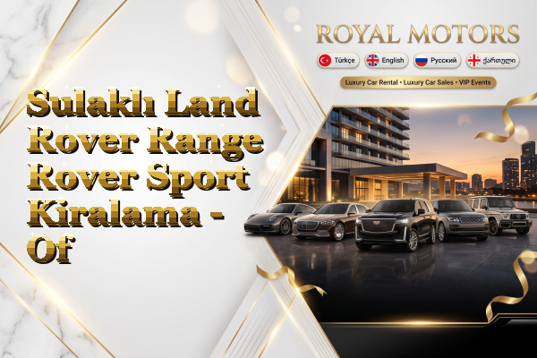 Sulaklı Land Rover Range Rover Sport Kiralama - Of