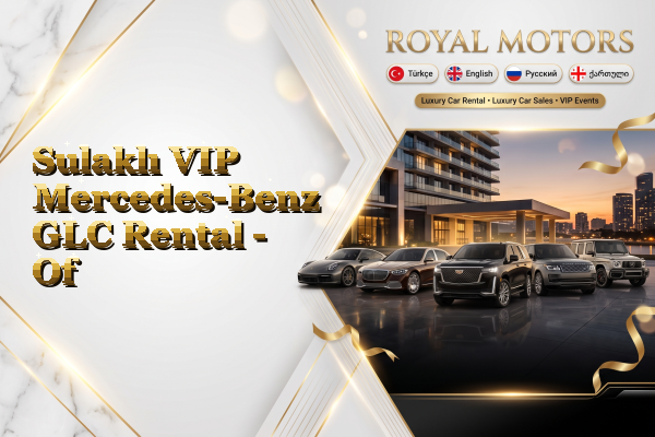 Sulaklı VIP Mercedes-Benz GLC Rental - Of