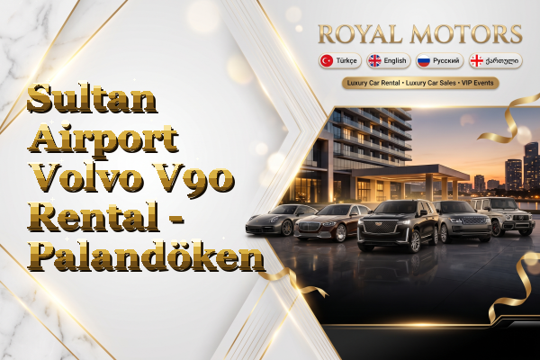 Sultan Airport Volvo V90 Rental - Palandöken