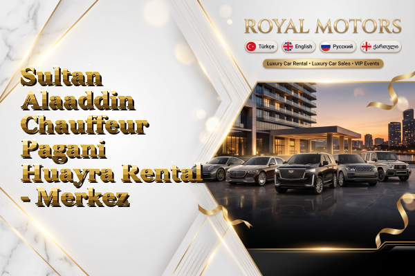 Sultan Alaaddin Chauffeur Pagani Huayra Rental - Merkez