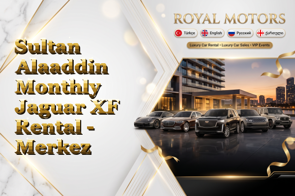 Sultan Alaaddin Monthly Jaguar XF Rental - Merkez