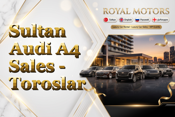 Sultan Audi A4 Sales - Toroslar