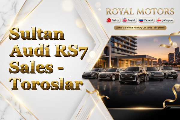 Sultan Audi RS7 Sales - Toroslar