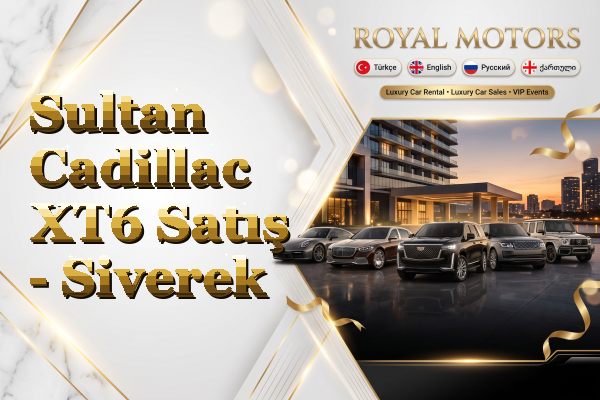 Sultan Cadillac XT6 Satış - Siverek