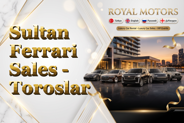 Sultan Ferrari Sales - Toroslar