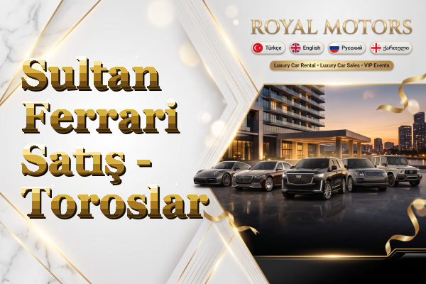 Sultan Ferrari Satış - Toroslar