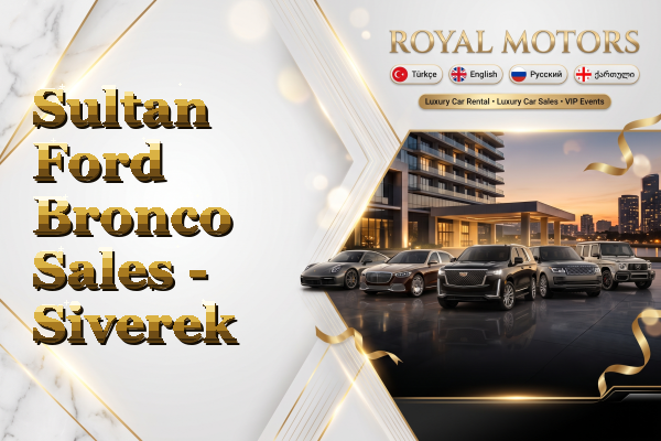 Sultan Ford Bronco Sales - Siverek